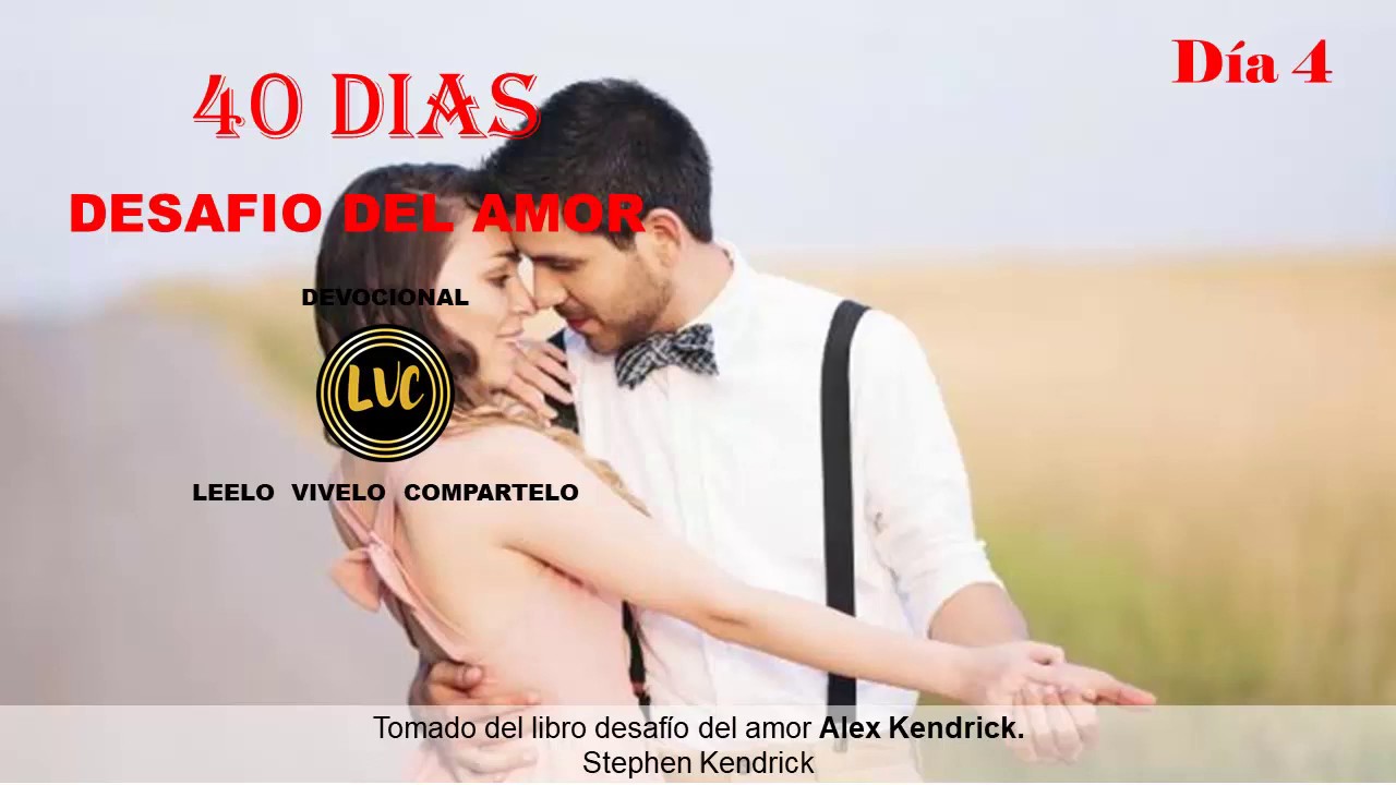 DÍA 4 DESAFIÓ DEL AMOR 40 DÍAS EL AMOR ES REFLEXIVO Y CONSIDERADO - YouTube