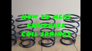 How to compress coil springs using Mapp gas - The Theory