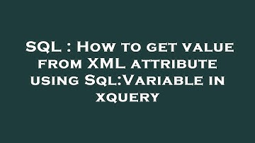 SQL : How to get value from XML attribute using Sql:Variable in xquery