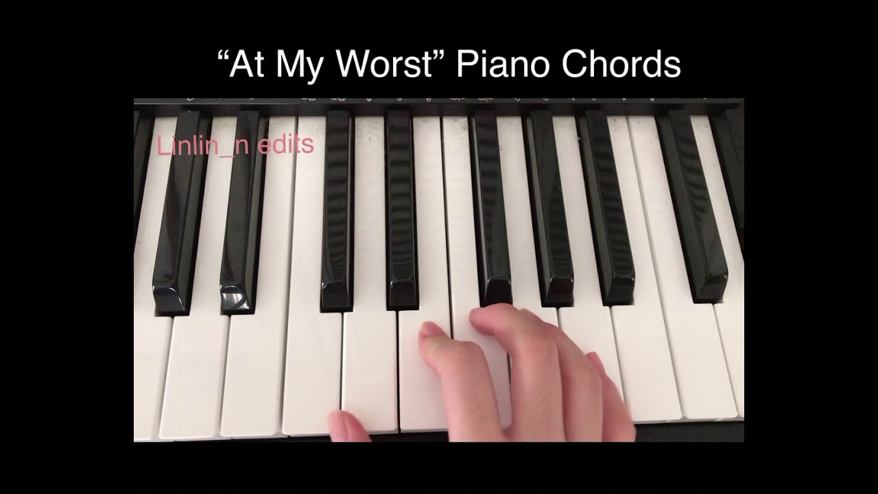 At My Worst (Piano chords)