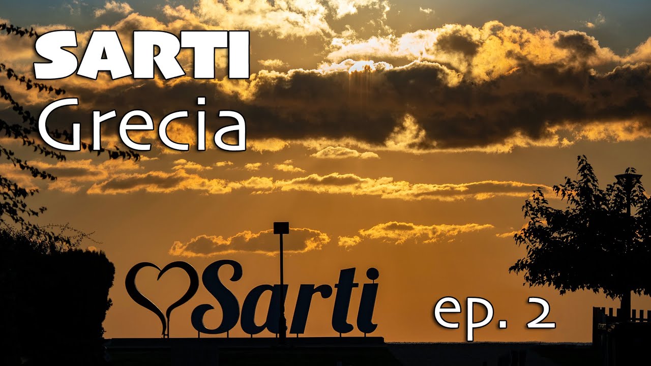 Sarti | Grecia - episodul 2 | primele zile
