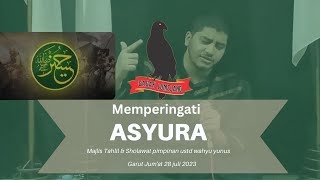 MEMPERINGATI TRAGEDI KARBALA 10 MUHARAM ASYURA 2023