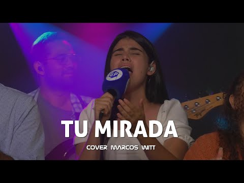 Tu mirada - GP BAND - [Cover Marcos Witt]