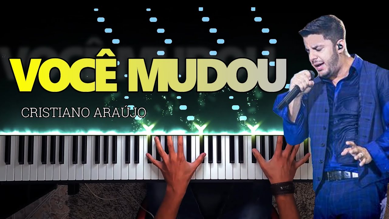 Cristiano Araújo - Você Mudou (Piano Tutorial)