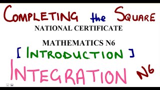 Mathematics N6 Integration - Completing the Square Method Introduction @mathszoneafricanmotives