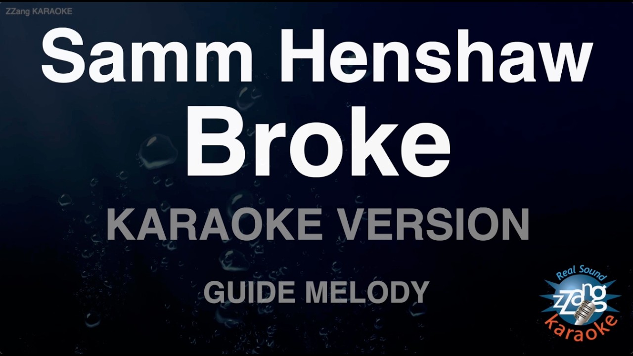 Samm Henshaw - Broke (Melody) (Karaoke Version)