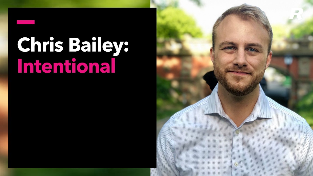 Chris Bailey: Intentional - YouTube