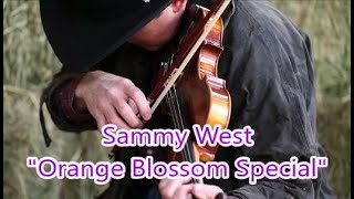 Vignette de la vidéo "ORANGE BLOSSOM SPECIAL by Sammy West & Friends 2020 BEST FIDDLE SONG"