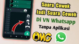 Cara Merubah Suara Voice Note Cowok Jadi Cewek Di Whatsapp Ori Tanpa Aplikasi