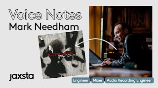 Fleetwood Mac's 'Say You Will'': Mark Needham (Multi-Plat. Engineer & Mixer) | Jaxsta #VoiceNotes