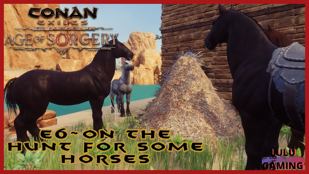 Conan Exiles 3.0 Let's Play E.6 On the hunt for some Horses! YouTube