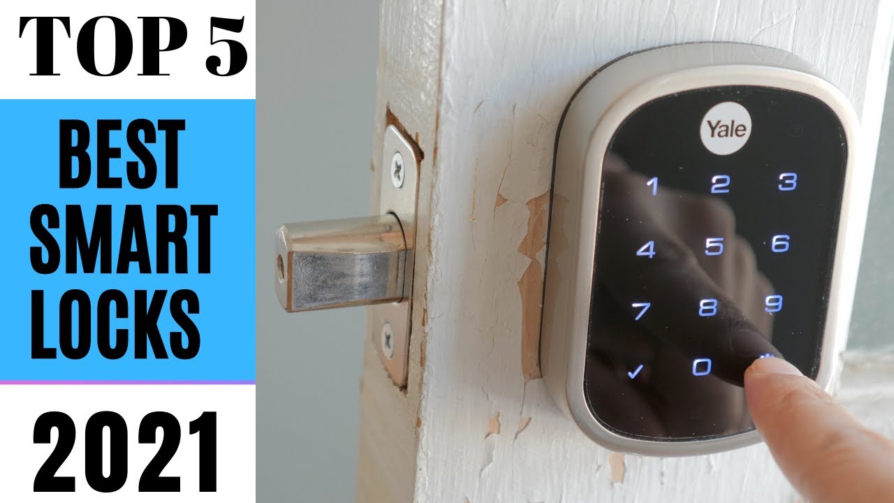 Top 5 Best Smart Locks of [2021] YouTube