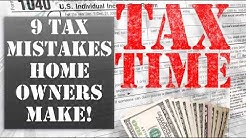 9 Tax Mistakes Homeowners Make! 