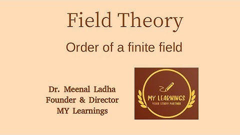 #12: Order of a finite field | Field Theory