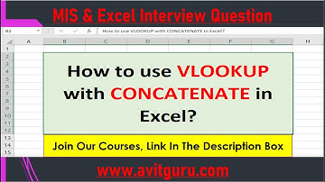 How to use VLOOKUP with CONCATENATE in Excel?
