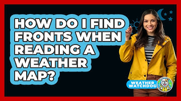 How Do I Find Fronts When Reading A Weather Map?