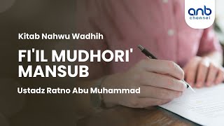Fiíl Mudhori'Mansub | Ustadz Ratno Abu Muhammad