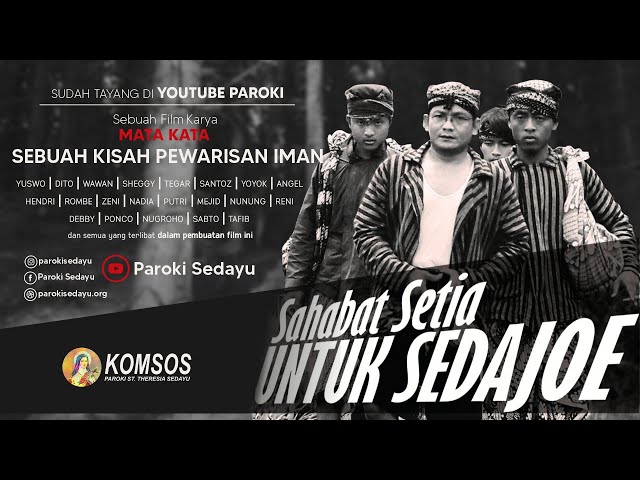 FILM DOKUMENTER - SAHABAT SETIA UNTUK SEDAJOE class=