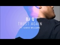 Dj q  trust again feat louise williams