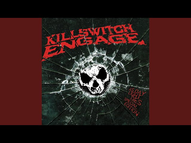 KILLSWITCH ENGAGE - DAYLIGHT DIES