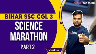 Bihar SSC CGL Science Mega Marathon | Crack BSSC CGL | Vivek Sir #bssccgl2022