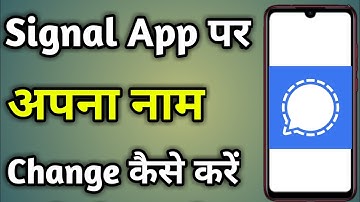 How To Change Your Name On Signal Application