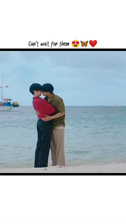 Can't wait for them 😍🦋 | Love Sea | BL Drama | #bledit #fortpeat #loveseatheseries #bldrama #bllove