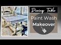 Easy Paint Wash Technique | Old Dining Table Makeover Ideas