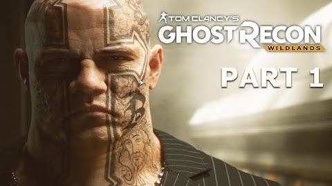Ghost Recon Wildlands Walkthrough Part 1 (Extreme) – Beginning – Itacua – La Yuri And El Polito