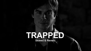 Trapped Slowed Reverb Deep Dhaliwal Anker Deol Instagram Viral Song