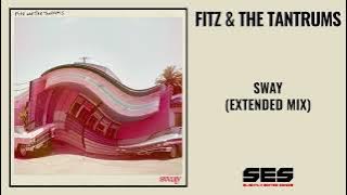 Fitz and the Tantrums - Sway (Extended Mix)