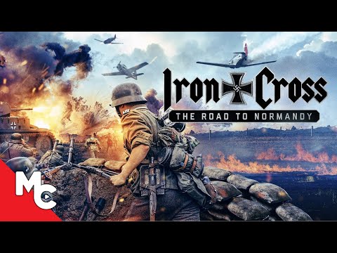 IRON CROSS: THE ROAD TO NORMANDY
