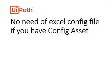 Configuration Assets in UiPath better then Excel Config files ?
