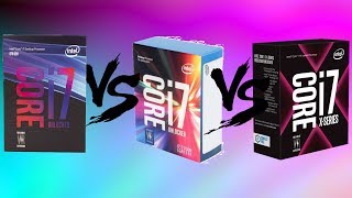 Intel Core i7 8700K VS Core i7 7700K VS Core i7 7820X