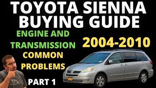2004-2010 Toyota Sienna Buying Guide Part 1 : Engine and Transmission