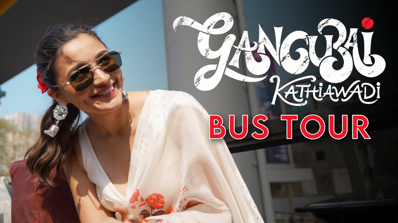 Alia Bhatt goes on a bus tour! | Gangubai Kathiawadi | Alia Bhatt