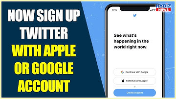 Twitter Now Lets Users Log In/ Sign Up via Google Account or Apple ID || Hybiz tv