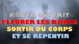 ROQYA QUI FAIT PLEURER LES DJINNS, LES FAIT SORTIR DU CORPS ET SE REPENTIR