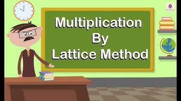 Multiplication By Lattice Method | Mathematics Grade 3 | Periwinkle