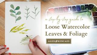 Loose Watercolor Leaves & How to Mix the Perfect Green (Loose Florals for Beginners Pt. 3)