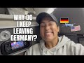 WHY DO I KEEP LEAVING GERMANY AND GOING BACK TO THE USA?