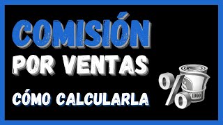 Cómo Calculo una COMISIÓN por VENTAS  | Porcentaje de COMISIÓN %%%%