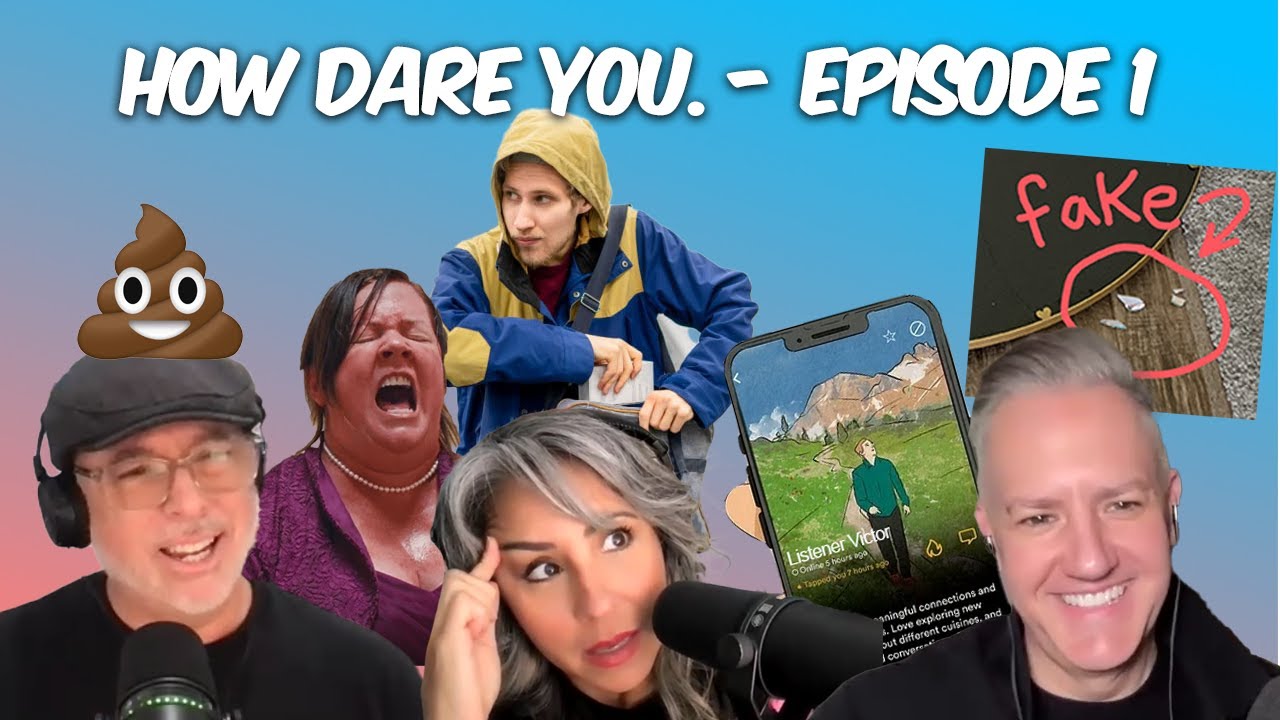 How Dare You. - Episode 1