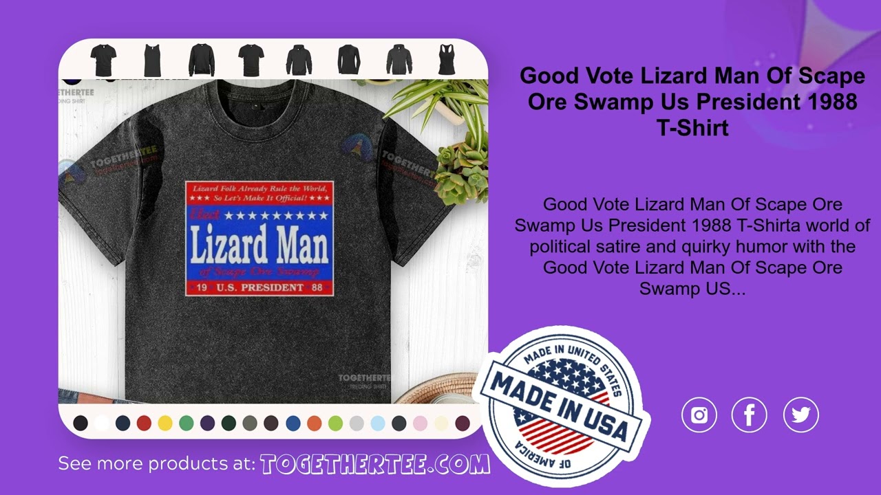 Good Vote Lizard Man Of Scape Ore Swamp Us President 1988 T-Shirt