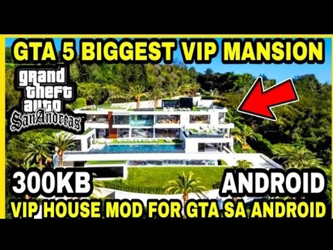 GTA 5 BIGGEST VIP HOUSE WITH MOD FOR GTA SA ANDROID ONLY 300KB - YouTube