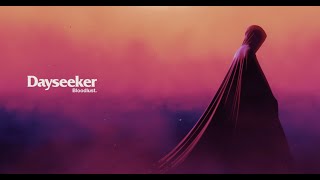 Dayseeker - Bloodlust | REACTION