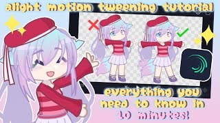 gacha tweening tutorial in alight motion | everything you need to know in TEN MINUTES ‼️(read desc)