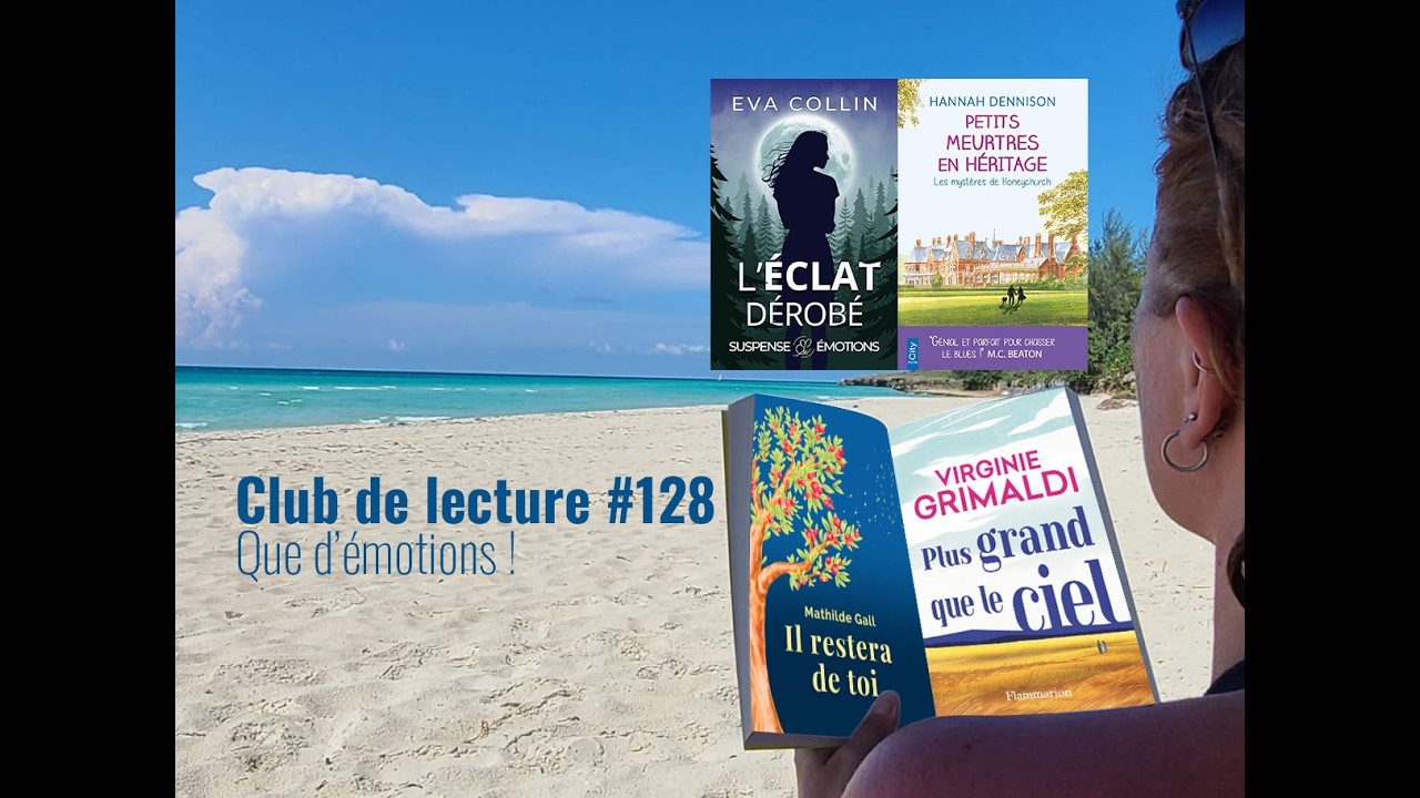 Club de lecture #128 - Que d'émotions !