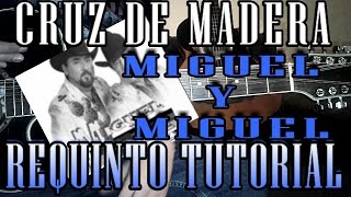 Video voorbeeld van "CRUZ DE MADERA MIGUEL Y MIGUEL REQUINTO TUTORIAL DE GUITARRA"