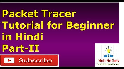 Cisco Packet tracer Tutorial in hindi Part-2